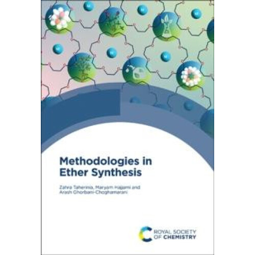 Methodologies in Ether Synthesis by Zahra Taherinia Hardcover Book