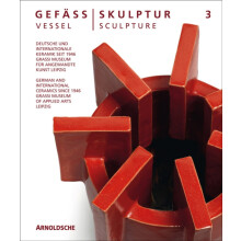 Vessel Sculpture 3 German and International Ceramics since 1946 Hardco