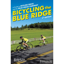 Bicycling the Blue Ridge A Guide to Skyline Drive and the Blue Ridge P