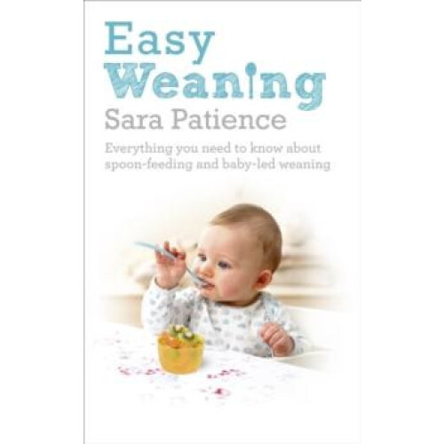 Easy Weaning by Sara Patience Paperback Book