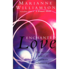 Enchanted Love by Marianne Williamson Paperback Book