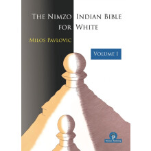 The NimzoIndian Bible for White Volume 1 A Complete Repertoire for Whi