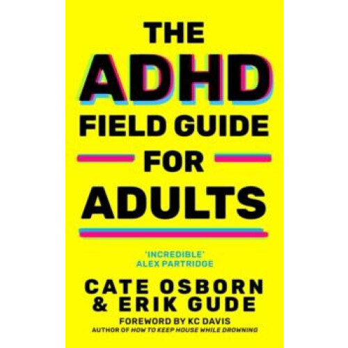 ADHD Field Guide for Adults by Cate Osborn Paperback Book