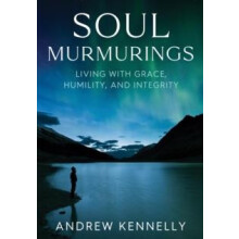 Soul Murmurings by Andrew Kennelly Paperback Book