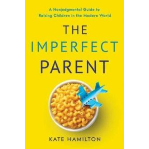 Imperfect Parent by Kate Hamilton Hardcover Book
