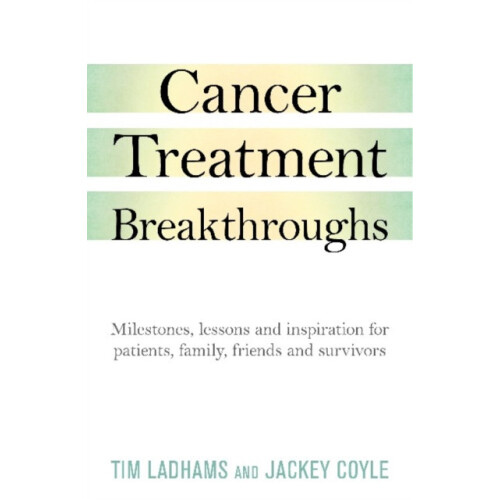Cancer Treatment Breakthroughs by Jackey Coyle Paperback Book