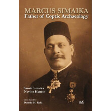 Marcus Simaika Father of Coptic Archaeology by Samir Simaika Hardcover
