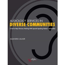 Audiology Services in Diverse Communities A Tool to Help Clinicians Wo