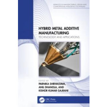 Hybrid Metal Additive Manufacturing Technology and Applications Paperb