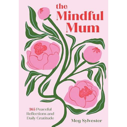 Mindful Mum by Meg Sylvester Hardcover Book