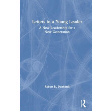 Letters to a Young Leader A New Leadership for a New Generation by Rob