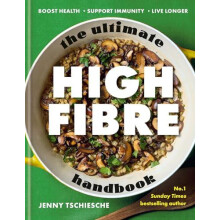 The Ultimate HighFibre Handbook by Jenny Tschiesche Hardcover Book