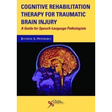 Cognitive Rehabilitation Therapy for Traumatic Brain Injury A Guide fo