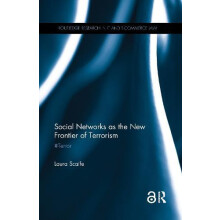Social Networks as the New Frontier of Terrorism Terror by Laura Scaif