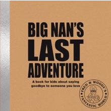 Big Nans Last Adventure by Alex Waldron Hardcover Book