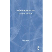 Woman Cancer Sex by Anne Katz Hardcover Book