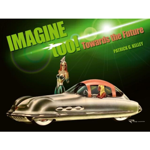 Imagine Too by Patrick Kelley Hardcover Book