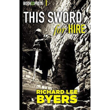 This Sword For Hire by Richard Lee Byers Paperback Book