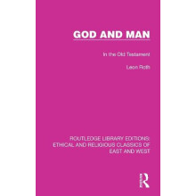 God and Man In the Old Testament by Leon Roth Paperback Book