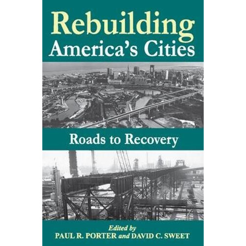 Rebuilding Americas Cities Paperback Book