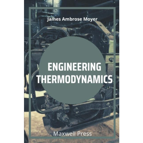 Engineering Thermodynamics by James Ambrose Moyer Paperback Book