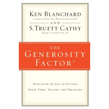 The Generosity Factor Discover the Joy of Giving Your Time Talent and
