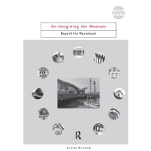 ReImagining the Museum Beyond the Mausoleum by Andrea Witcomb Paperbac