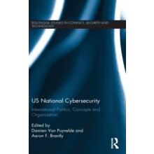 US National Cybersecurity International Politics Concepts and Organiza