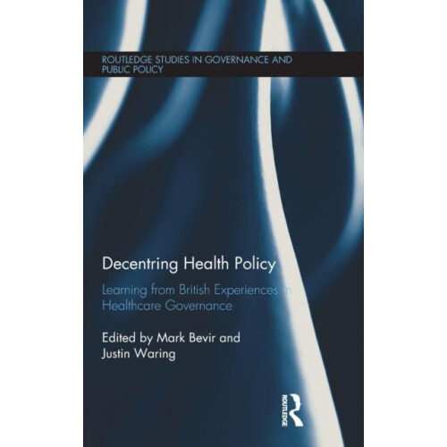 Decentring Health Policy Learning from British Experiences in Healthca