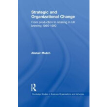 Strategic and Organizational Change From Production to Retailing in UK