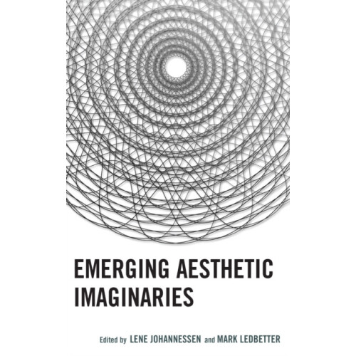 Emerging Aesthetic Imaginaries Hardcover Book