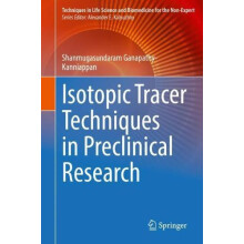 Isotopic Tracer Techniques in Preclinical Research by Shanmugasundaram