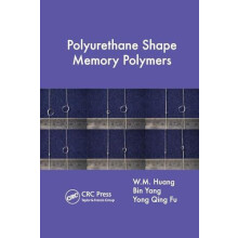 Polyurethane Shape Memory Polymers by W.M. Huang Paperback Book