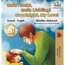 Gute Nacht mein Liebling Goodnight My Love German English Bilingual by