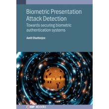 Biometric Presentation Attack Detection Towards securing biometric aut