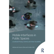 Mobile Interfaces in Public Spaces Locational Privacy Control and Urba