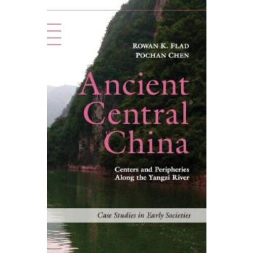 Ancient Central China by Rowan K. Flad Hardcover Book