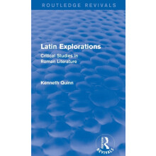 Latin Explorations Routledge Revivals Critical Studies in Roman Litera