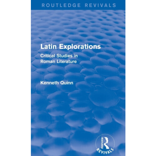 Latin Explorations Routledge Revivals Critical Studies in Roman Litera