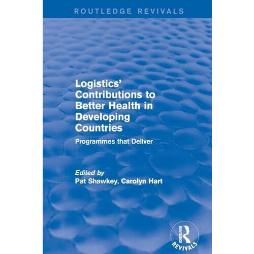 Logistics Contributions to Better Health in Developing Countries Progr