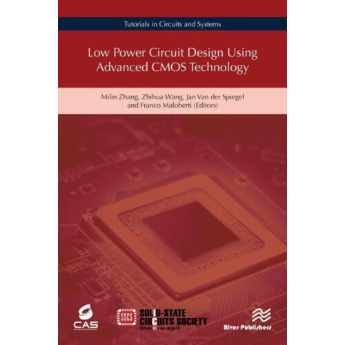 Low Power Circuit Design Using Advanced CMOS Technology Hardcover Book