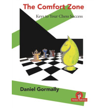 The Comfort Zone Keys to Your Chess Success by Gormally Daniel Paperba