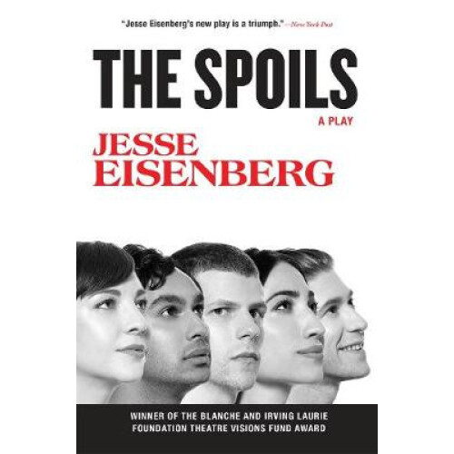 The Spoils A Play by Jesse Eisenberg Paperback Book