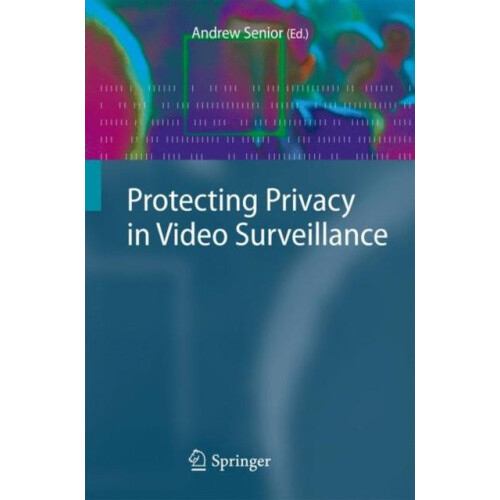 Protecting Privacy in Video Surveillance Paperback Book