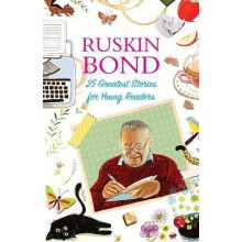 25 Greatest Stories for Young Readers by Ruskin Bond Paperback Book