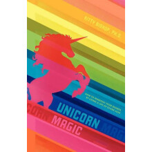 Unicorn Magic How to Manifest Your Desires by Living a Life of Divine