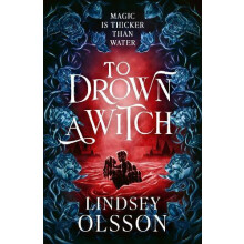 To Drown a Witch by Lindsey Olsson Hardcover Book
