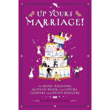 Up Yours Marriage by Clare Baggaley Paperback Book