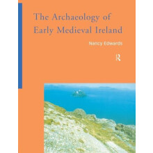 The Archaeology of Early Medieval Ireland by Nancy Edwards Paperback B