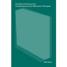 An Ethical Framework for Complementary and Alternative Therapists by J